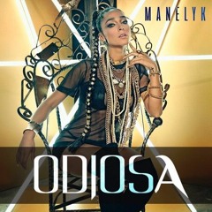 Odiosa - Manelyk (Remix)
