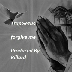 Forgive me Produced By Billard