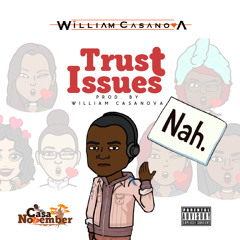 Trust Issues (Prod. by William Casanova)