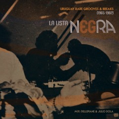 La lista negra - un mix de Dellepiane & Julio Dola - Uruguay (1965-1982)