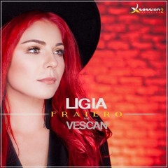 Ligia Feat. Vescan - Fraiero