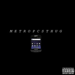 MetroPcs Thug