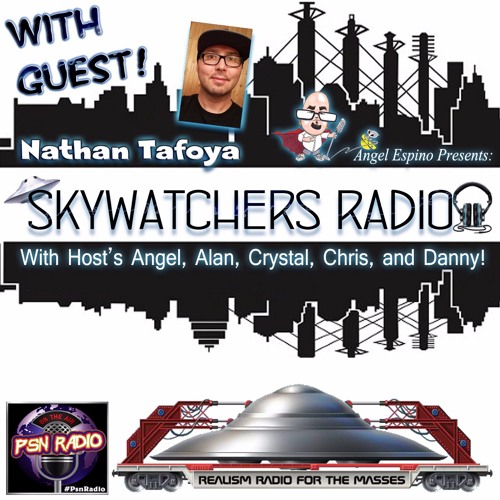2016 - 11 - 15 - Skywatchers Radio W/ Nathan Tafoya