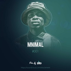 MNIMAL #001 Mixed By Zito Mowa