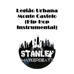 Legião Urbana - Monte Castelo (Hip-Hop Instrumental) (Prod. DJ Stanley MaykerBeatz)