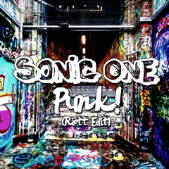 Sonic One - Punk! (Riott Edit)