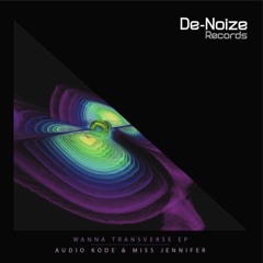 Miss Jennifer & Audio Kode - Whatcha Gonna Do (Original Mix)[Wanna Transverse EP / De-Noize Records]