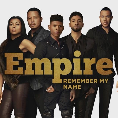 Remember My Name - Empire Cast