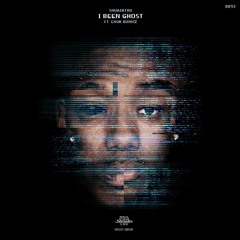 I Been Ghost - STILLTRU x Chuk Burnz