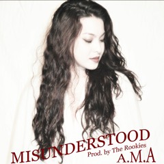 Misunderstood - A.M.A (prod. by The Rookies)