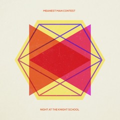 Meanest Man Contest - "Night at the Knight School"