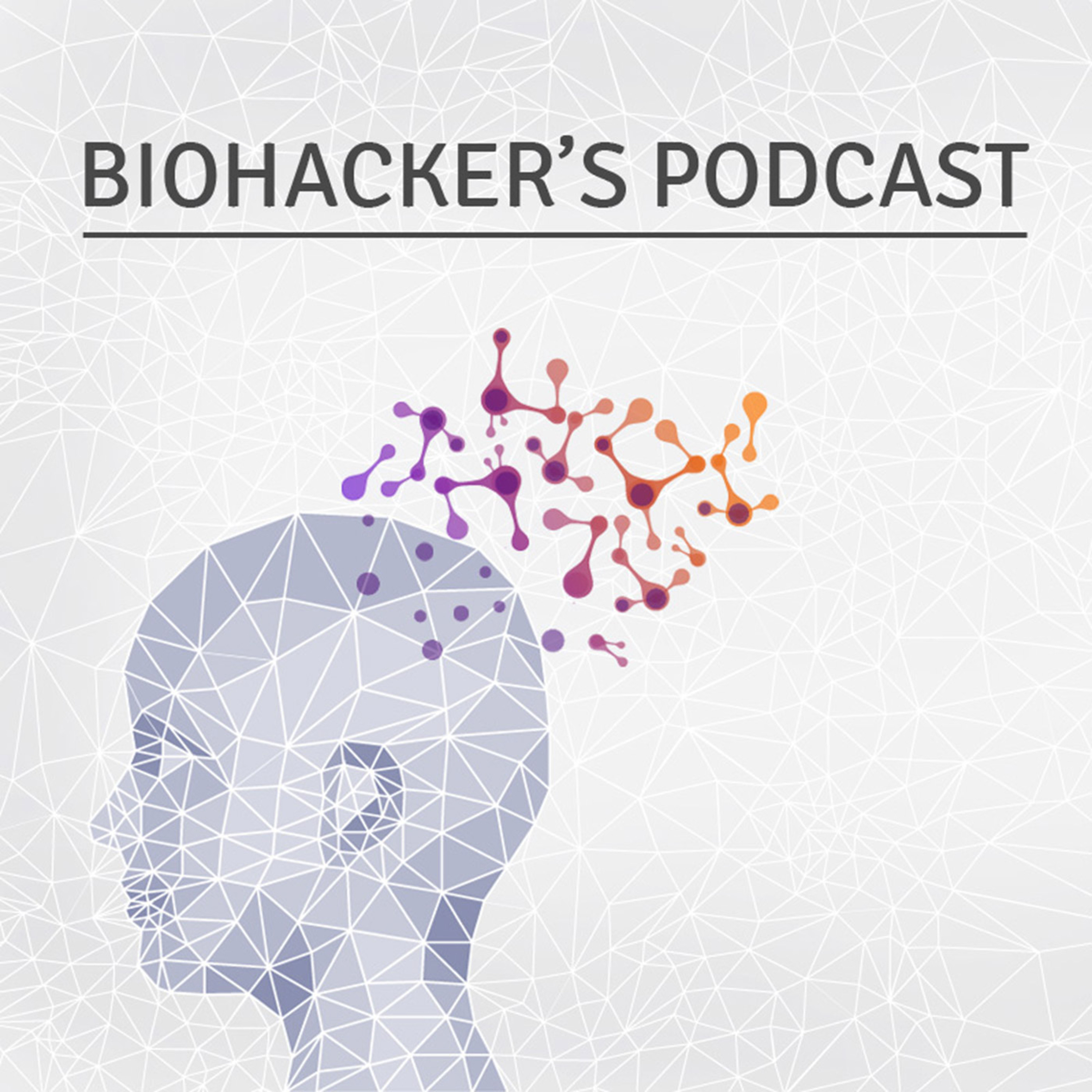 Biohacker\'s Podcast