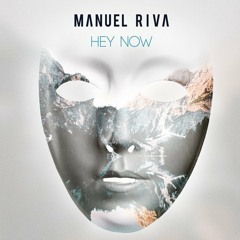 Manuel Riva - Hey Now
