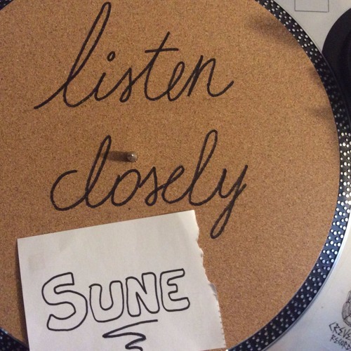 Listen Closely 004 - Sune