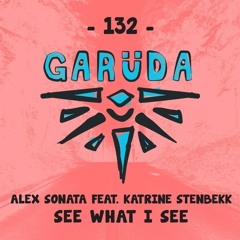 Alex Sonata feat. Katrine Stenbekk - See What I See ( Original Mix )