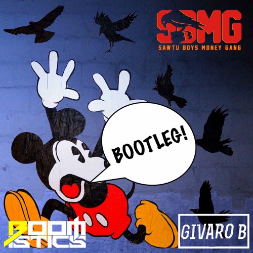 SBMG - No Mickey (Givaro B x Boomistics Bootleg) [CLICK 'Buy' FOR DOWNLOAD]