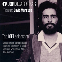 JORDI CARRERAS - Tribute to David Mancuso (The Loft Selecction Mix)