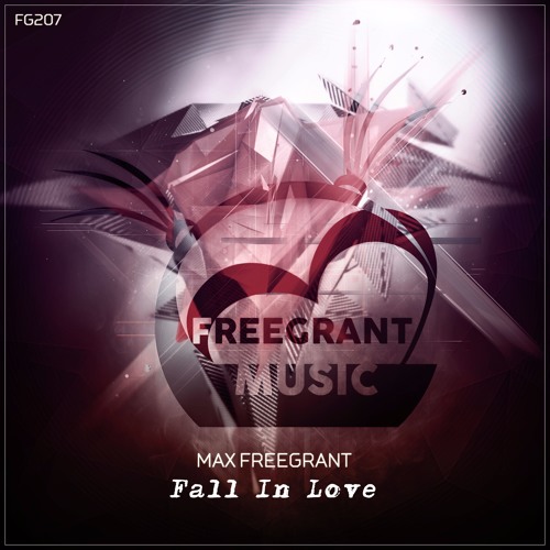 Max Freegrant - Fall In Love [OUT NOW]