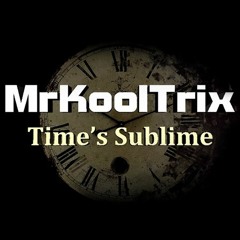 *Track from 2015* Time's Sublime