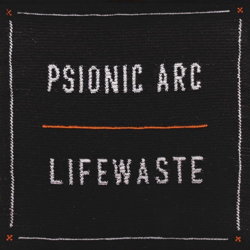 Psionic Arc - Lifewaste