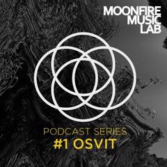 Osvit - Moonfire Music Lab Podcast #1