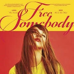 FREE SOMEBODY | LUNA NIGHTCORE