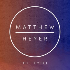 Matthew Heyer ft. Kyiki - My Melody