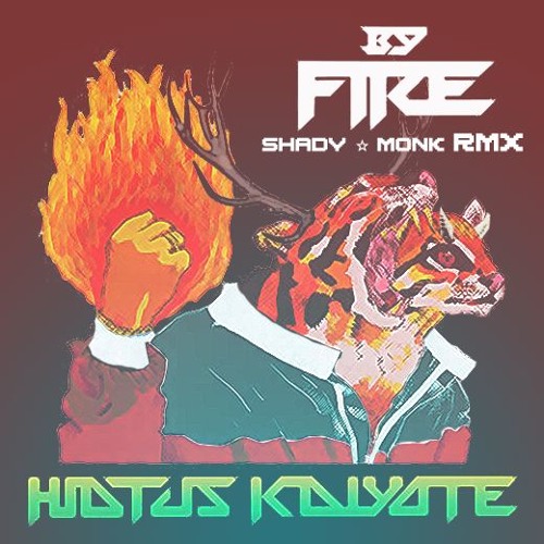 Hiatus Kaiyote - By Fire (Shady Monk Remix)