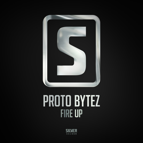 Proto Bytez - Fire Up