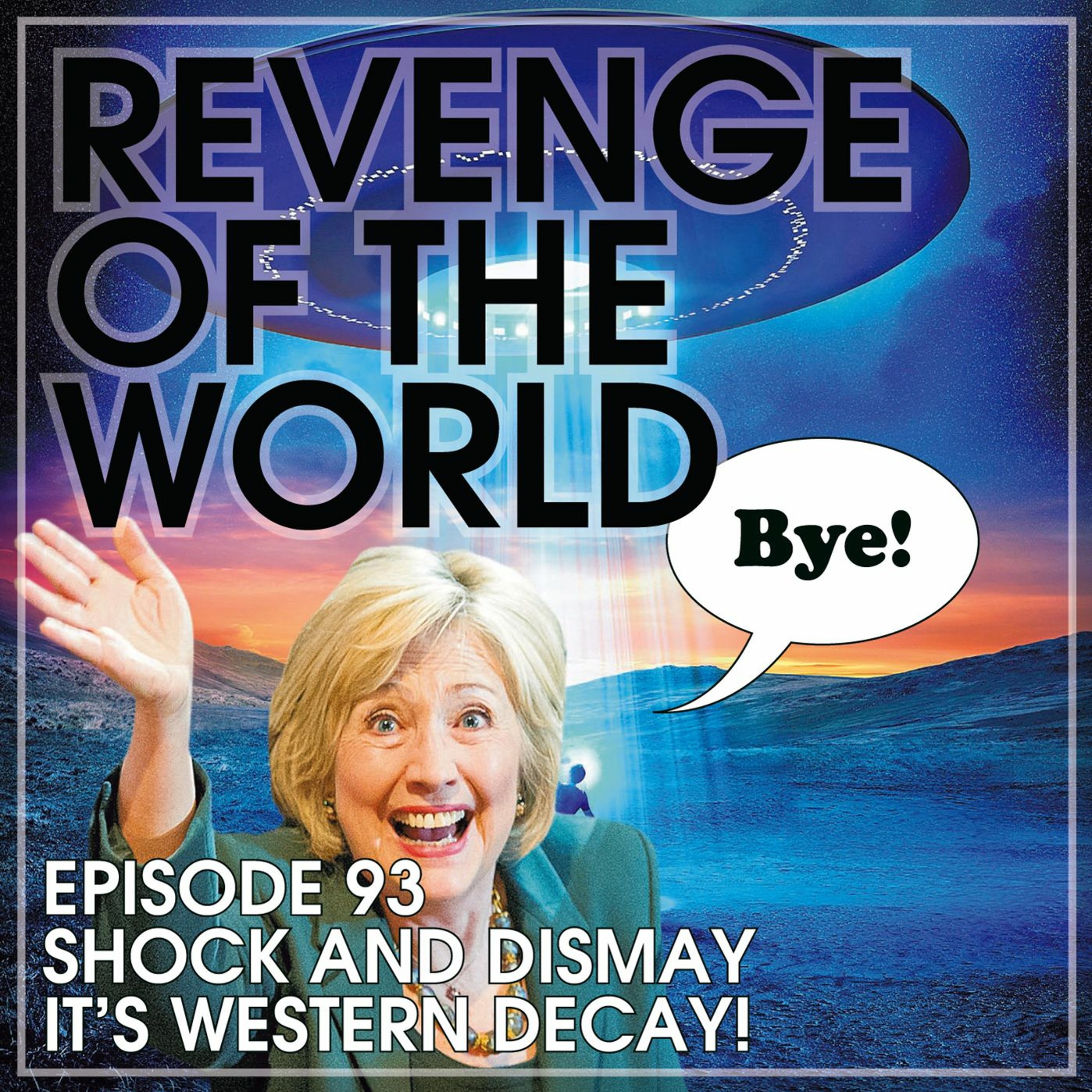 EPISODE 93 - SHOCK AND DISMAY ITS WESTERN DECAY! episode artwork