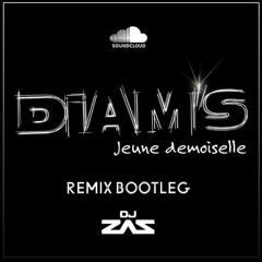 BOOTLEG DIAMS / JEUNE DEMOISELLE DJ ZAZ