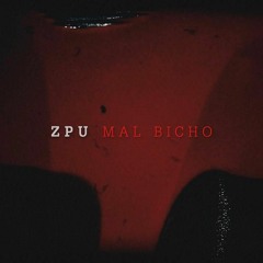10. ZPU - Mal Bicho