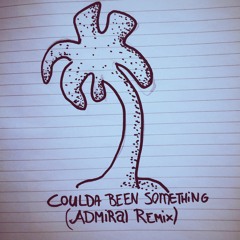 the Lost Angeles - Coulda Been Something (Admiral Flip)