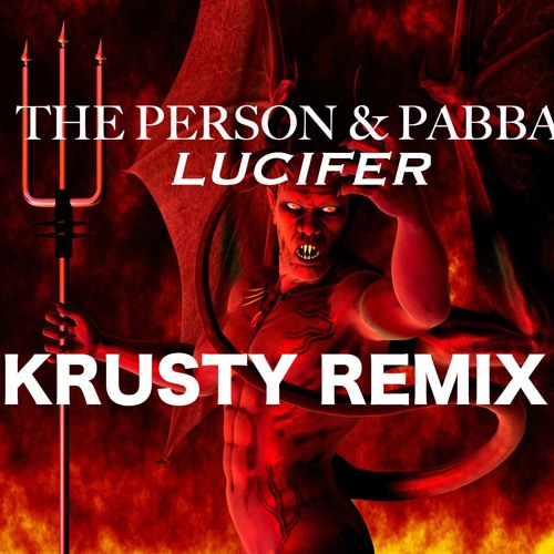 PABBA & THE PERSON - LUCIFER (KRUSTY REMIX) *FREE DOWNLOAD*