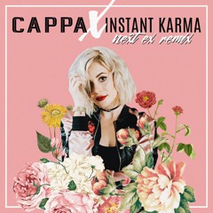 Cappa - Next Ex (Instant Karma Remix)