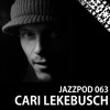Jazzpod 063 - Cari Lekebusch Jazzpod 063 - Cari Lekebusch