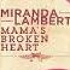 Miranda Lambert-Mama's Broken Heart