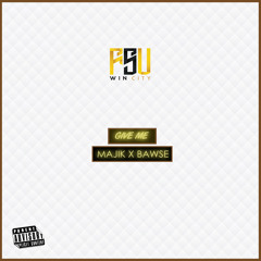 Give Me - King Majik & Bawse(prod. by mantra)