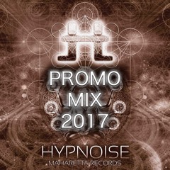 Hypnoise - Promo Mix 2017 (Maharetta Records | Antu Records)