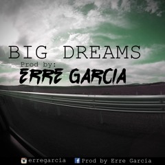 Beat - Big  Dreams (Prod. by Erre Garcia)