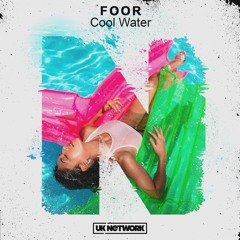 FooR - Cool Water [Premiere]