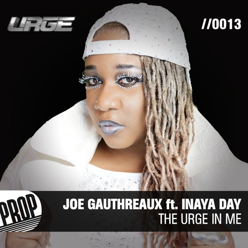 Joe Gauthreaux feat. Inaya Day - The Urge in Me