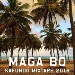 Maga Bo - Kafundó Mixtape 2016