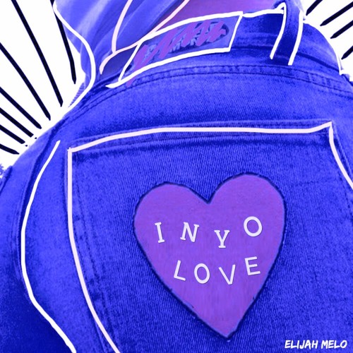 Elijah Melo - In Yo Love [RMX]