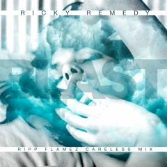 Ricky Remedy - Blast (Ripp Flamez Careless Mix)
