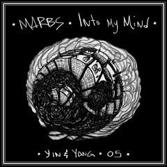Into My Mind - YIN/YANG - 05