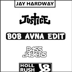 Justice X Holl & Rush X Bassjackers - El Mariachi D.A.N.C.E With The Radio(Bob Avna Edit)