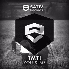 TMT! - You & Me (Original Mix)