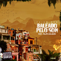 Baleado Pelo Som (ft. Felipe Boladão) [Thump Brasil Premiere]