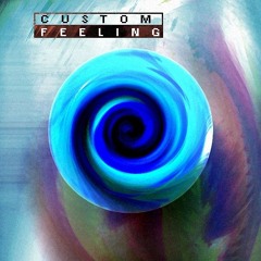 Custom Feeling (re-work)